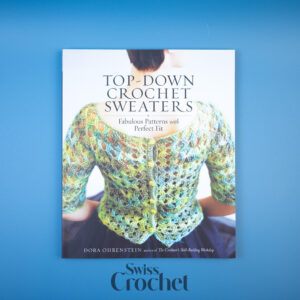 Top Down Crochet Sweaters - Dora Ohrenstein