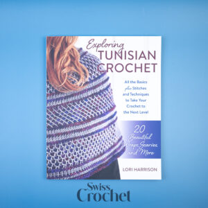 Exploring Tunisian Crochet - Lori Harisson
