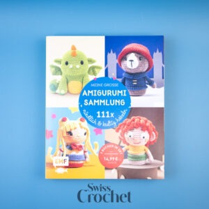 Amigurumi Sammlung - 111x niedlich & kultig häkeln