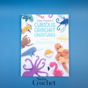 Curious Crochet Creatures - Irene Strange