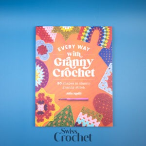 Every Way with Granny Crochet - Julia Madill